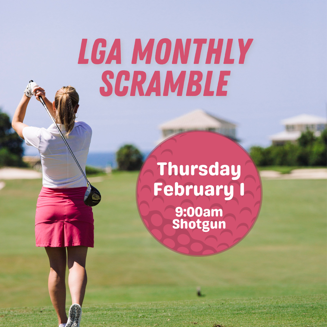 LGA Monthly Scramble & Lunch 2/1/2024 Santa Rosa Golf and Beach Club